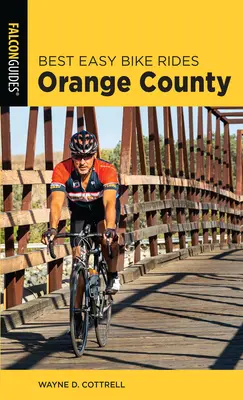 Najlepšie jednoduché cyklistické výlety Orange County - Best Easy Bike Rides Orange County