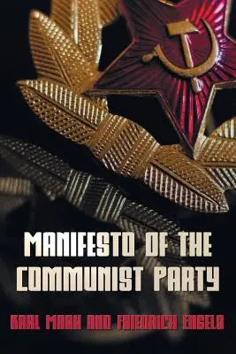 Manifest komunistickej strany - Komunistický manifest - Manifesto of the Communist Party - The Communist Manifesto
