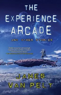 Zážitková arkáda a iné príbehy - The Experience Arcade and Other Stories