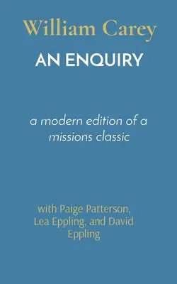 Vyšetrovanie: moderné vydanie klasického diela o misiách - An Enquiry: a modern edition of a missions classic
