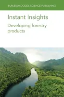 Okamžitý pohľad: Vývoj produktov lesného hospodárstva - Instant Insights: Developing Forestry Products