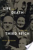 Život a smrť v Tretej ríši - Life and Death in the Third Reich