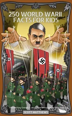 250 faktov o 2. svetovej vojne pre deti - zaujímavé udalosti a informácie o histórii, ktoré môžete vyhrať v súťaži Trivia - 250 World War 2 Facts For Kids - Interesting Events & History Information To Win Trivia