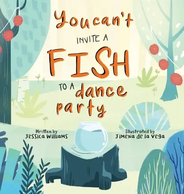 Nemôžeš pozvať rybu na tanečnú párty - You Can't Invite a Fish to a Dance Party