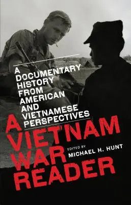 Čítanka o vojne vo Vietname: A Documentary History from American and Vietnamese Perspectives - A Vietnam War Reader: A Documentary History from American and Vietnamese Perspectives