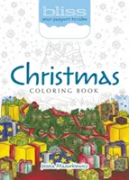 Bliss Christmas Coloring Book: Váš pas do pokoja - Bliss Christmas Coloring Book: Your Passport to Calm