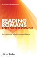 Čítanie listu Rimanom po supersesii: Pokračovanie židovskej zmluvnej identity - Reading Romans after Supersessionism: The Continuation of Jewish Covenantal Identity