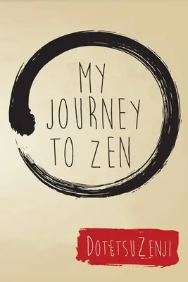 Moja cesta k zenu - My Journey To Zen
