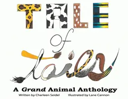 Príbeh chvostov: Veľká antológia zvierat - A Tale of Tails: A Grand Animal Anthology