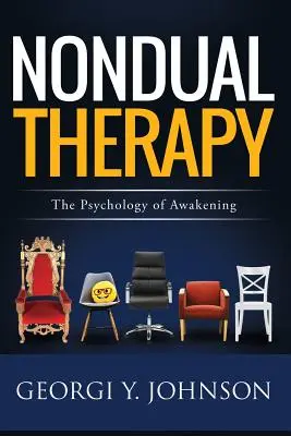 Neduálna terapia: Psychológia prebudenia - Nondual Therapy: The Psychology of Awakening