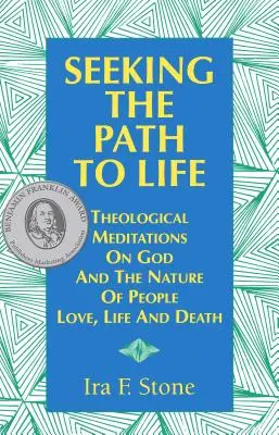 Hľadanie cesty k životu: Teologické meditácie o Bohu a povahe ľudí, láske, živote a smrti - Seeking the Path to Life: Theological Meditations on God and the Nature of People, Love, Life and Death