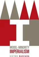 Imperializmus modelových menšín - Model-Minority Imperialism