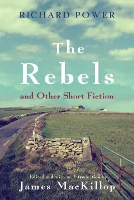 Rebeli a iné krátke prózy - The Rebels and Other Short Fiction