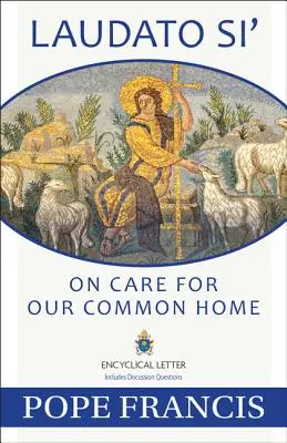 Laudato Si: O starostlivosti o náš spoločný domov - Laudato Si: On Care for Our Common Home