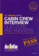 Otázky a odpovede na pohovory pre palubných sprievodcov: Vzorové otázky a odpovede na pohovor pre posádku lietadla - Cabin Crew Interview Questions and Answers: Sample interview questions and answers for the Cabin Crew interview