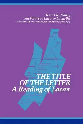 Názov listu: Čítanie Lacana - The Title of the Letter: A Reading of Lacan