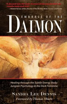 Objatie Daimona: Liečenie prostredníctvom jemného energetického tela/ Jungovská psychológia a temné ženské bytie - Embrace of the Daimon: Healing Through the Subtle Energy Body/ Jungian Psychology & the Dark Feminine