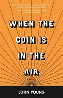 Keď je minca vo vzduchu - When the Coin is in the Air