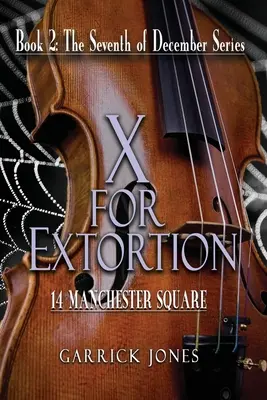 X ako vydieranie: 14 Manchester Square - X for Extortion: 14 Manchester Square