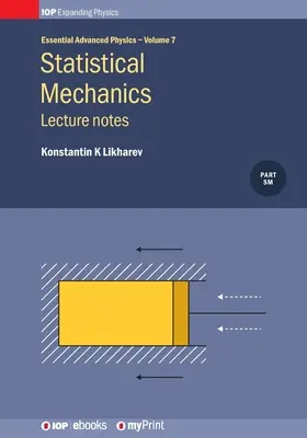 Štatistická mechanika: Zápisky z prednášok, zväzok 7: Zápisky z prednášok - Statistical Mechanics: Lecture notes, Volume 7: Lecture notes