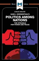 Analýza knihy Hansa J. Morgenthaua Politika medzi národmi - An Analysis of Hans J. Morgenthau's Politics Among Nations