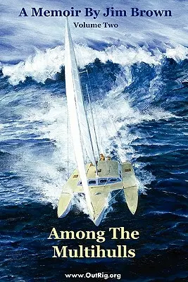Medzi mnohonásobnými korábmi: Druhý zväzok - Among the Multihulls: Volume Two