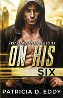 Na jeho šesť: Away From Keyboard Romantic Suspense Standalone - On His Six: An Away From Keyboard Romantic Suspense Standalone