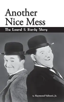 Ďalší pekný neporiadok - Príbeh Laurela a Hardyho (tvrdá väzba) - Another Nice Mess - The Laurel & Hardy Story (hardback)