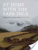 Doma so Sapa Inca: Architektúra, priestor a dedičstvo v Chinchero - At Home with the Sapa Inca: Architecture, Space, and Legacy at Chinchero