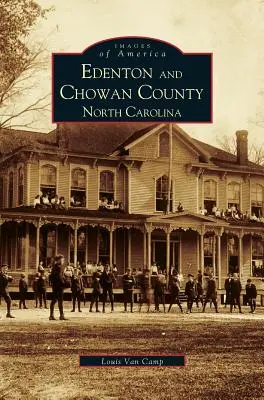 Edenton a okres Chowan, Severná Karolína - Edenton and Chowan County, North Carolina