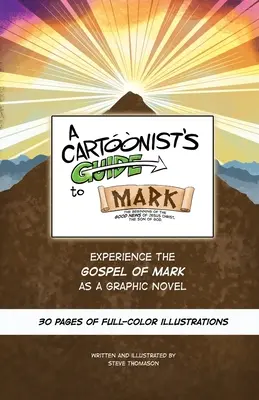 Kreslený sprievodca Markovým evanjeliom: 30-stranový, plnofarebný grafický román - A Cartoonist's Guide to the Gospel of Mark: A 30-page, full-color Graphic Novel