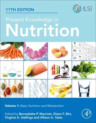 Súčasné poznatky vo výžive: Základné poznatky o výžive a metabolizme - Present Knowledge in Nutrition: Basic Nutrition and Metabolism