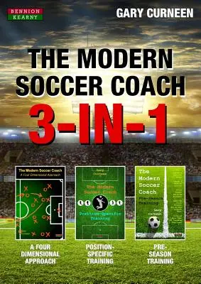Moderný futbalový tréner: 3 v 1 - The Modern Soccer Coach: 3-In-1