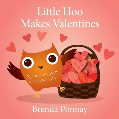 Malý Hoo vyrába valentínky - Little Hoo Makes Valentines