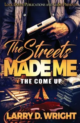 Ulice ma stvorili: Príchod - The Streets Made Me: The Come Up