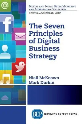 Sedem princípov stratégie digitálneho podnikania - The Seven Principles of Digital Business Strategy