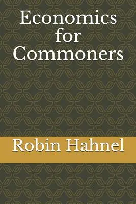 Ekonomika pre obyčajných ľudí - Economics for Commoners