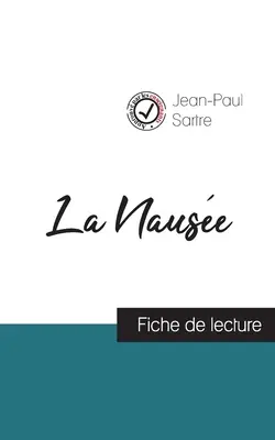 La Nause by Jean-Paul Sartre (správa o knihe a úplná analýza diela) - La Nause de Jean-Paul Sartre (fiche de lecture et analyse complte de l'oeuvre)