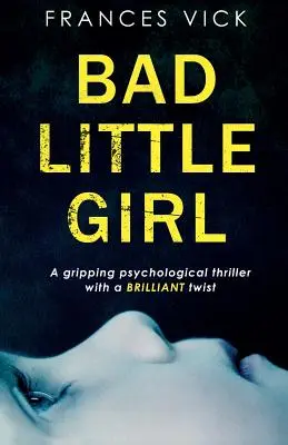 Zlé dievčatko - Bad Little Girl