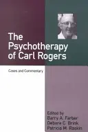 Psychoterapia Carla Rogersa: Prípady a komentáre - The Psychotherapy of Carl Rogers: Cases and Commentary