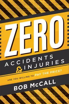 Nulové nehody a zranenia: Ste ochotní zaplatiť cenu? - Zero Accidents & Injuries: Are You Willing to Pay the Price?