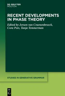 Najnovší vývoj v oblasti teórie fáz - Recent Developments in Phase Theory
