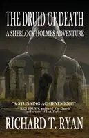 Druid smrti - dobrodružstvo Sherlocka Holmesa - The Druid of Death - A Sherlock Holmes Adventure