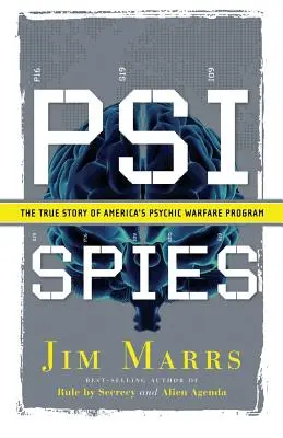 Psi špióni: Psi špióni: Pravdivý príbeh amerického programu psychickej vojny - Psi Spies: The True Story of America's Psychic Warfare Program