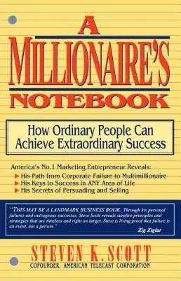 Zápisník milionára: Ako môžu obyčajní ľudia dosiahnuť neobyčajný úspech - Millionaire's Notebook: How Ordinary People Can Achieve Extraordinary Success