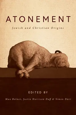 Pokánie: Židovský a kresťanský pôvod - Atonement: Jewish and Christian Origins