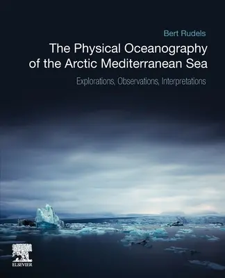 Fyzikálna oceánografia arktického Stredozemného mora: Knižná publikácia o Stredozemnom mori: Výskum, pozorovania, interpretácie - The Physical Oceanography of the Arctic Mediterranean Sea: Explorations, Observations, Interpretations