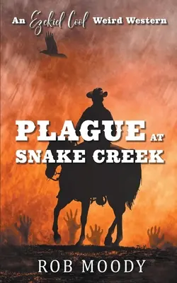 Mor v Snake Creek - Plague at Snake Creek