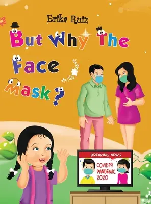 Ale prečo maska na tvár? - But Why The Face Mask?