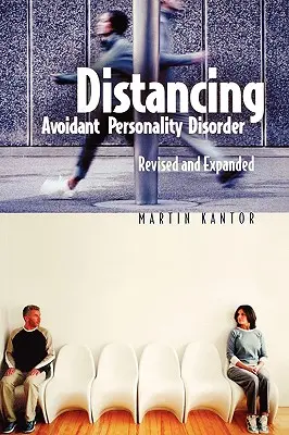 Distancovanie: Odstránenie poruchy osobnosti, revidované a rozšírené (Revised and Expanded) - Distancing: Avoidant Personality Disorder, Revised and Expanded (Revised)